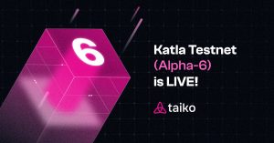 Taiko. Katla Testnet (Alpha-6)